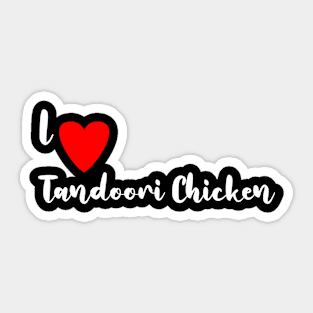 I love Tandoori chicken Sticker